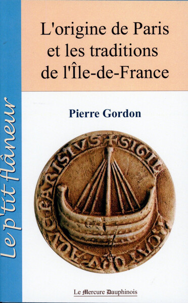 L'Origine De Paris Et Les Traditions De L'Île De France