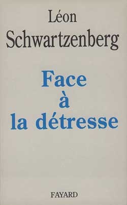 Face à la détresse - Professeur Léon Schwartzenberg