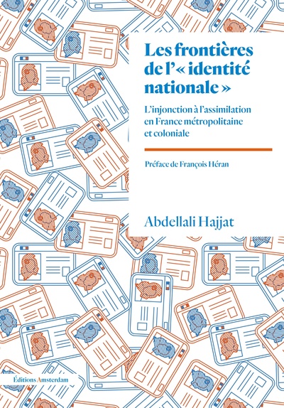 Les Frontières de l'"identité nationale" - Abdellali Hajjat