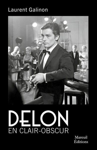 Delon En Clair-Obscur - Laurent Galinon