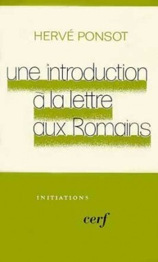 Une Introduction À La Lettre Aux Romains - Hervé Ponsot