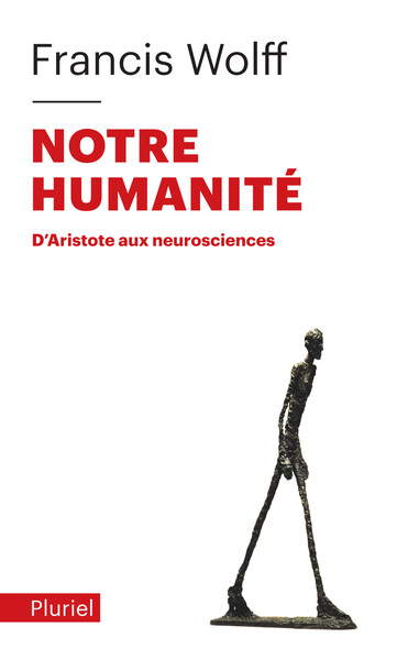 Notre humanité - Francis Wolff