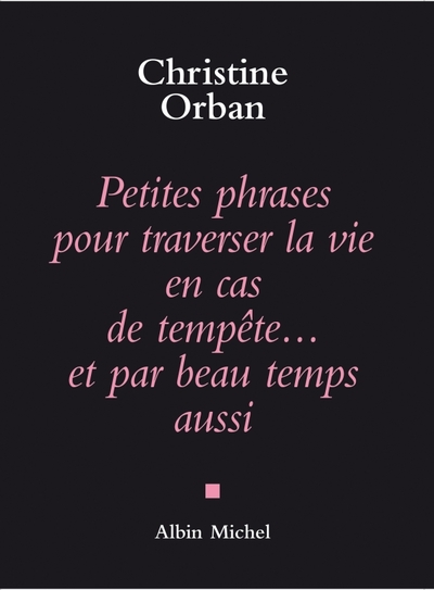 Petites Phrases pour traverser la vie en cas de temp√å¬ªte...et par beau temps aussi