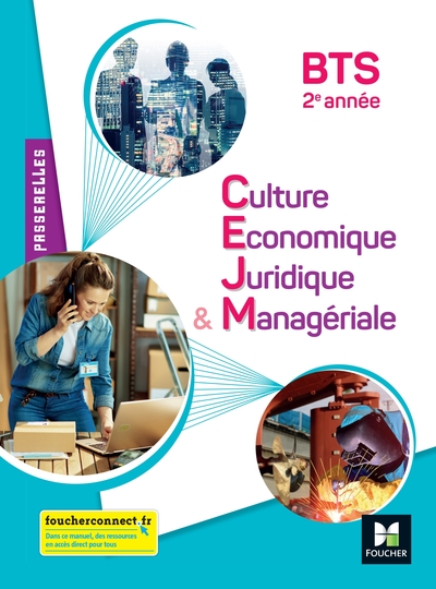 Passerelles - Culture Économique Juridique Et Managériale (Cejm) - Bts 2e Année - Éd. 2022