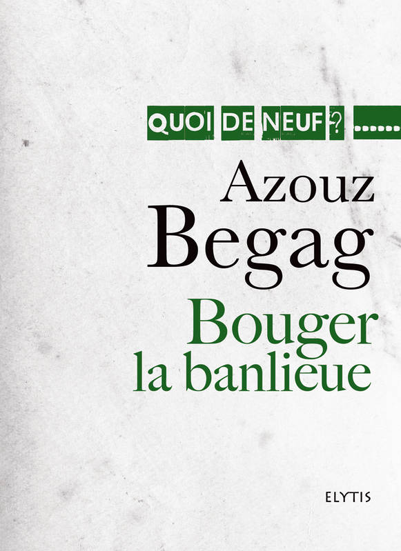 Bouger la banlieue / l'intégration en question