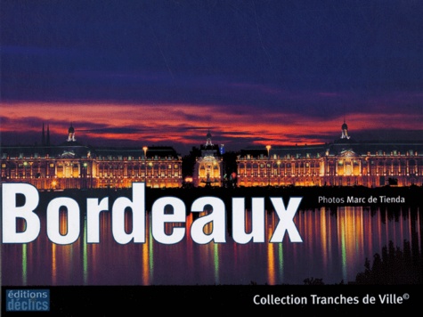 Bordeaux Collection Tranches de Ville.