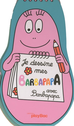 Je Dessine Mes Barbapapa Avec Barbapapa