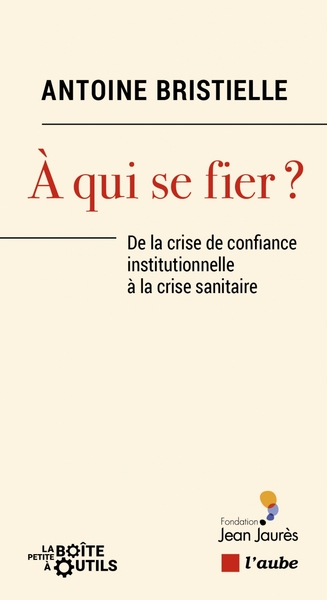 À qui se fier ? - Antoine Bristielle