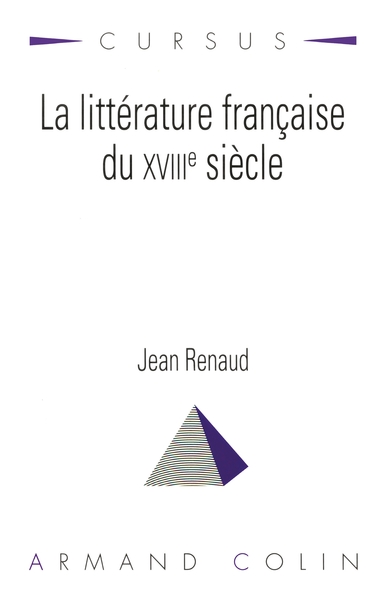 La Littérature française du XVIIIe siècle - Jean Renaud