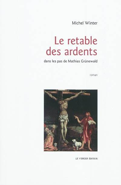 Le retable des ardents - Michel Winter