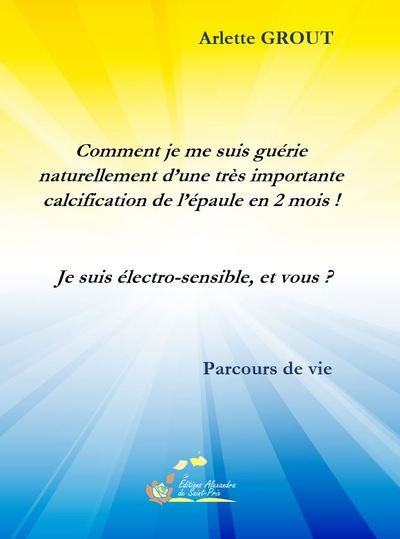 Comment je me suis guérie naturellement d'une très importante calcification de l'épaule en 2 mois !