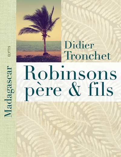 Robinsons père et fils - Didier TRONCHET