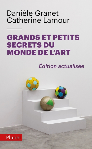 Grands et petits secrets du monde de l'art - Danièle Granet