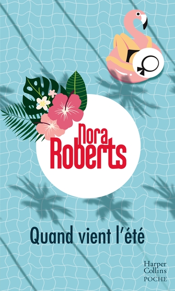 Quand vient l'été - Nora Roberts