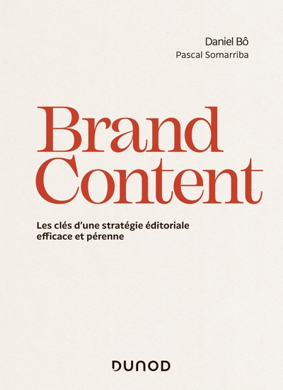 Brand Content - Les clés d'une stratégie éditoriale efficace et pérenne