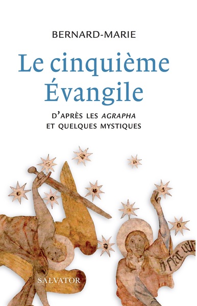 Le Cinquième Évangile, D´Après Les Agrapha Et Quelques Mystiques