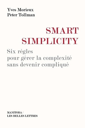 Smart Simplicity - Yves Morieux, Peter Tollman