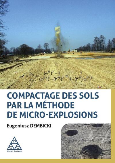 Compactage des sols par la méthode de micro-explosions - Michel Wojnarowicz