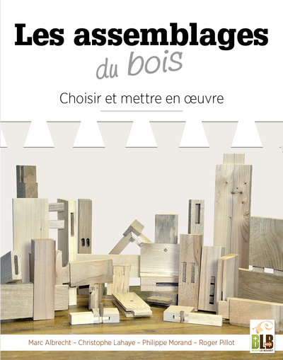 Les assemblages du bois - Marc ALBRECHT