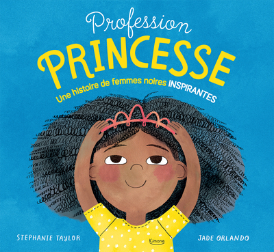 Profession princesse : une histoire de femmes noires inspirantes