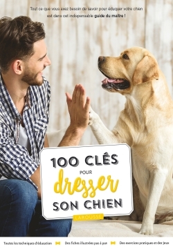 100 clés pour dresser son chien - Fisher MILLER