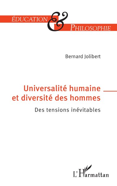 Universalité Humaine Et Diversité Des Hommes, Des Tensions Inévitables