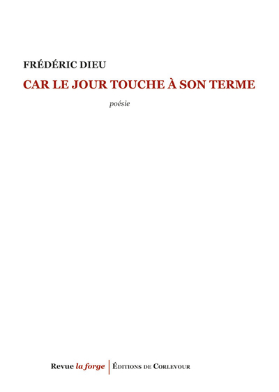 Car le jour touche à son terme - Frédéric Dieu