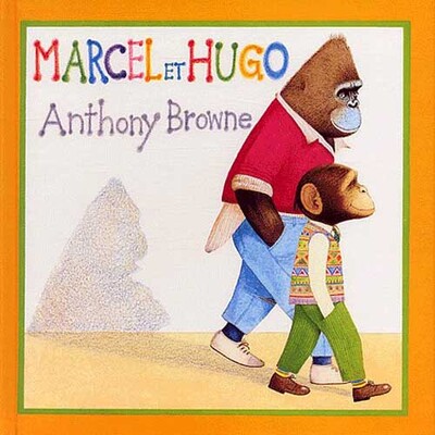 Marcel Et Hugo - Anthony Browne