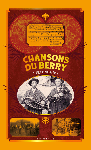 Chansons Du Berry, Répertoire À Feuilleter, À Chanter, À Compléter...