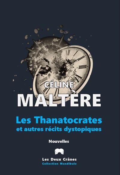 Les Thanatocrates et autres récits dystopiques