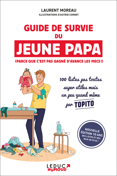 Guide de survie du jeune papa (édition 10 ans) - Laurent Moreau