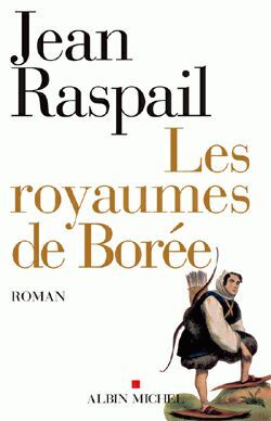 Les Royaumes de Borée - Jean Raspail