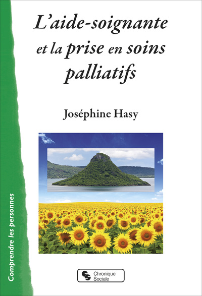 L'aide-soignante et la prise en soins palliatifs - Joséphine Hasy