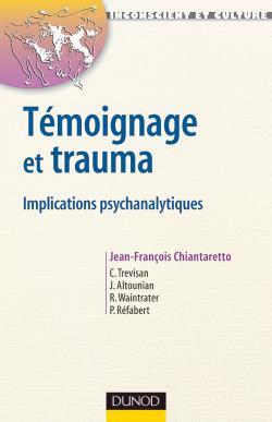 Témoignage et trauma - Implications psychanalytiques