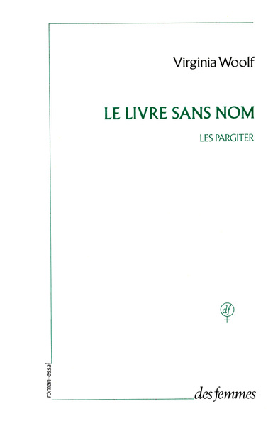 Le Livre Sans Nom, Les Pargiter : Roman-Essai À L'Origine D'Années