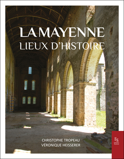 La Mayenne - Lieux d'Histoire - Xxx