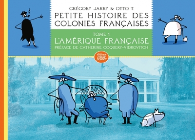 Petite histoire des colonies françaises Volume 1