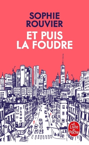 Et puis la foudre - Sophie Rouvier