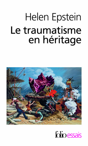 Le Traumatisme En Héritage, Conversations Avec Des Fils Et Filles De Survivants De La Shoah - Helen Epstein