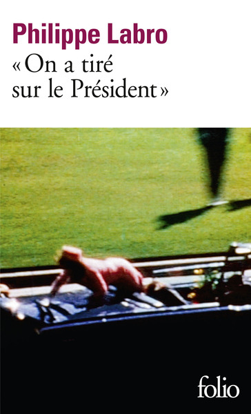 «On a tiré sur le Président»