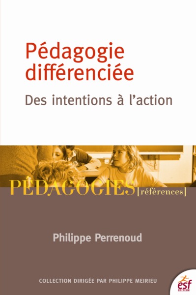 La pédagogie différenciée : des intentions à l'action