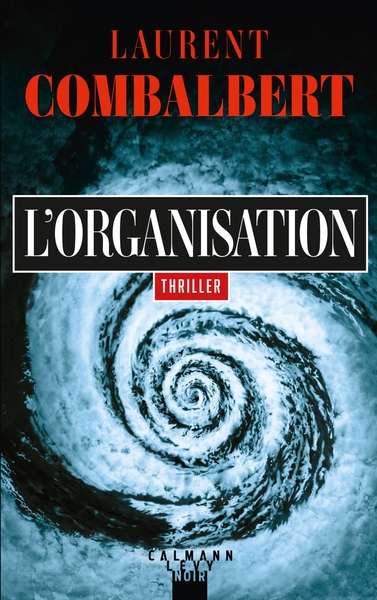 L'Organisation - Laurent Combalbert