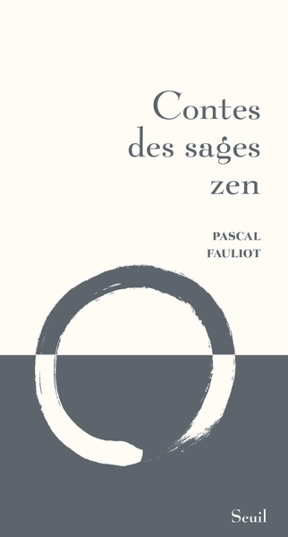 Contes des sages zen - Pascal Fauliot