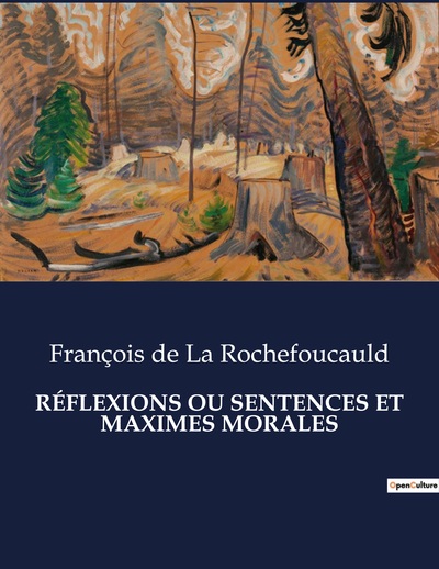 Réflexions Ou Sentences Et Maximes Morales