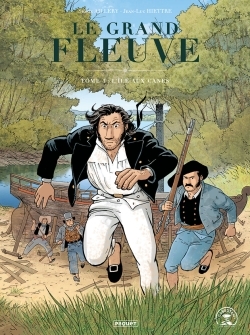 Le Grand Fleuve Volume 3