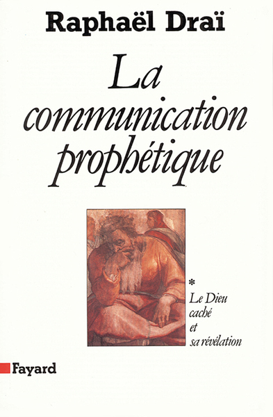 La communication prophétique - Volume 1