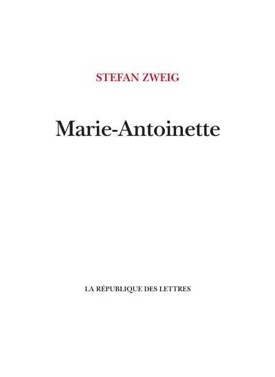 Marie-Antoinette - Stefan Zweig