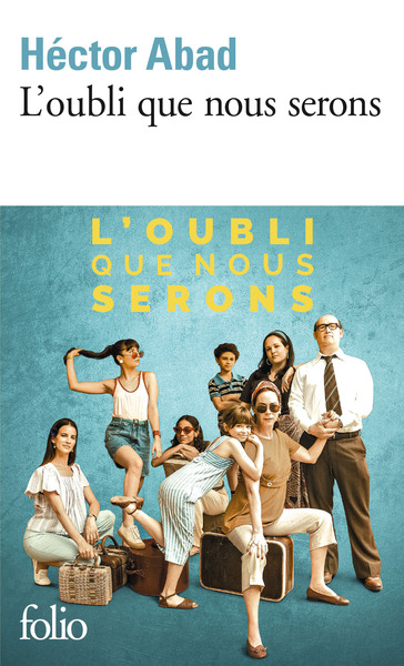 L'oubli que nous serons - Héctor Abad