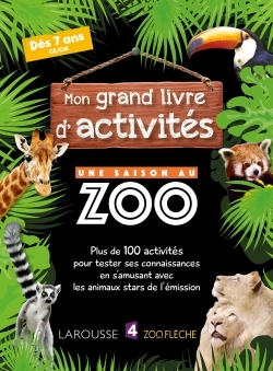 Mon grand livre d'activités / une saison au zoo