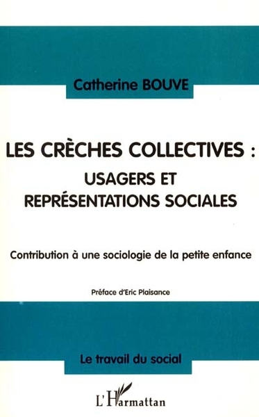 Les crèches collectives : usagers et représentations sociales